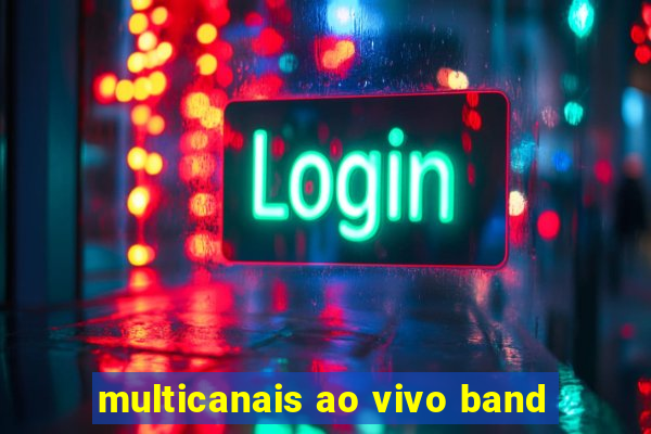 multicanais ao vivo band